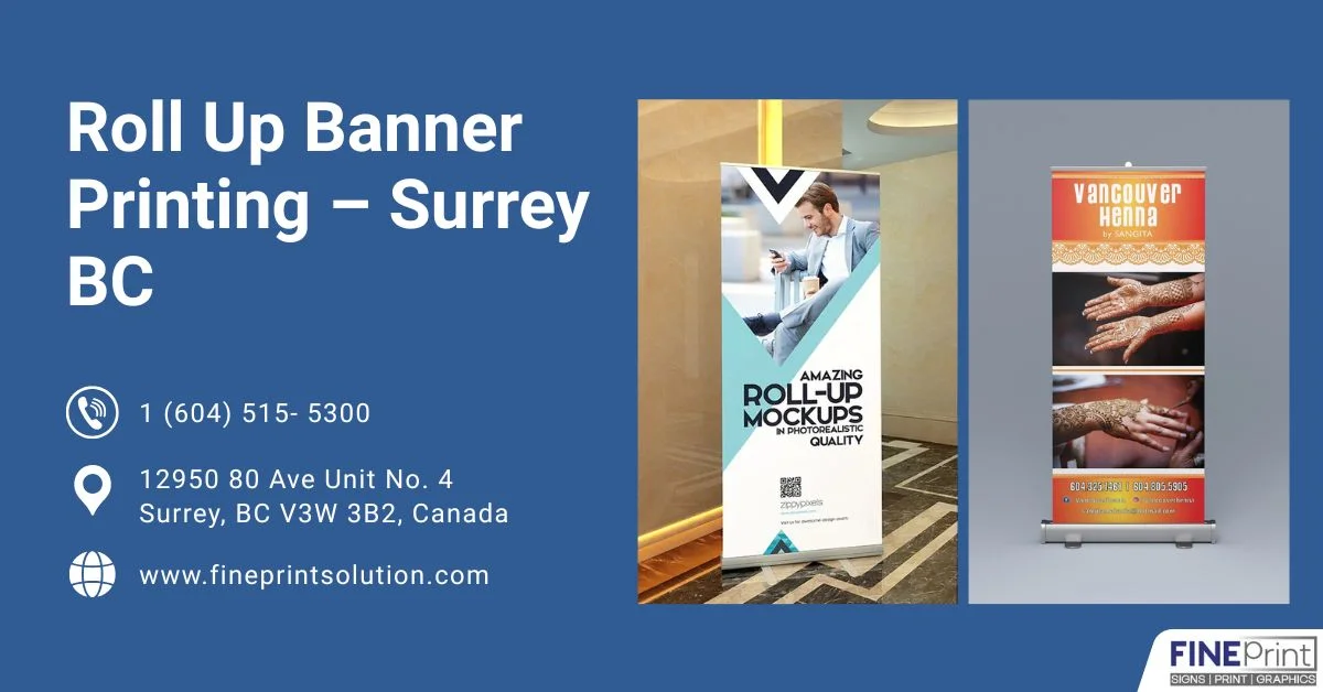 Best Roll Up Banners Printing – Surrey & Canada’s #1 Choice